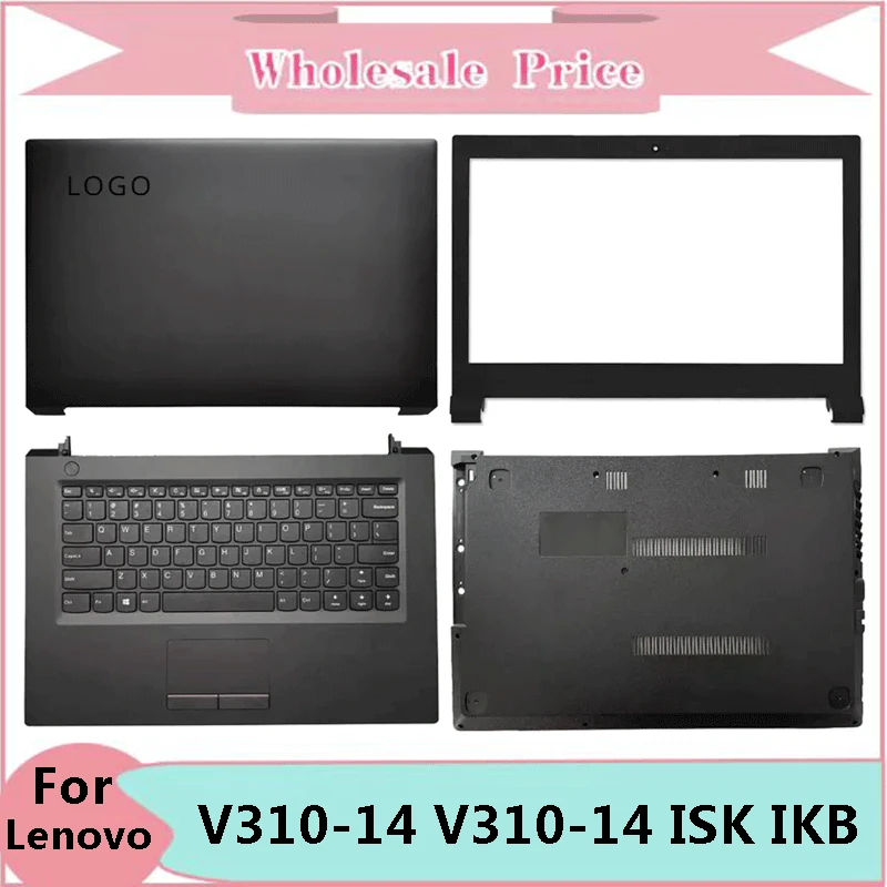 

New For Lenovo V310-14 V310-14isk V310-14IKB Laptop LCD Back Cover Front Bezel Upper Palmrest Bottom Base Case Keyboard Hinges