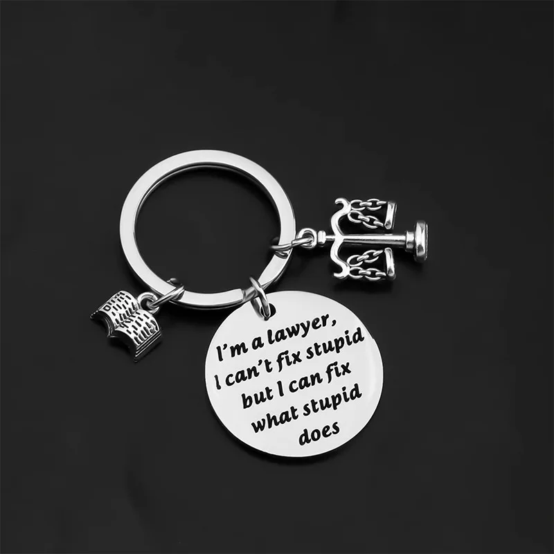 Scales of Justice Lawyer Keychain New Lawyer Graduation Gift I am Lawyer Gift I Can\'t fix Stupid but I can fix What Stupid Does