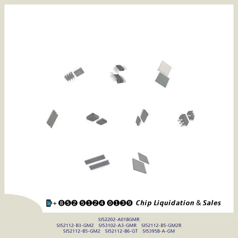 chip Integrated circuit chip MCU chip SI52202-A01BGMR SI52112-B3-GM2 SI53102-A3-GMR SI52112-B5-GM2R SI52112-B5-GM2 SI52112-B6-GT