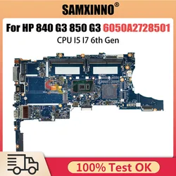 6050a2822301-mb-a01 6050 a2728501-mb-a01 Mainboard für HP Elite book 840 g3 850 g3 Laptop Motherboard CPU i5 i7 6. Generation