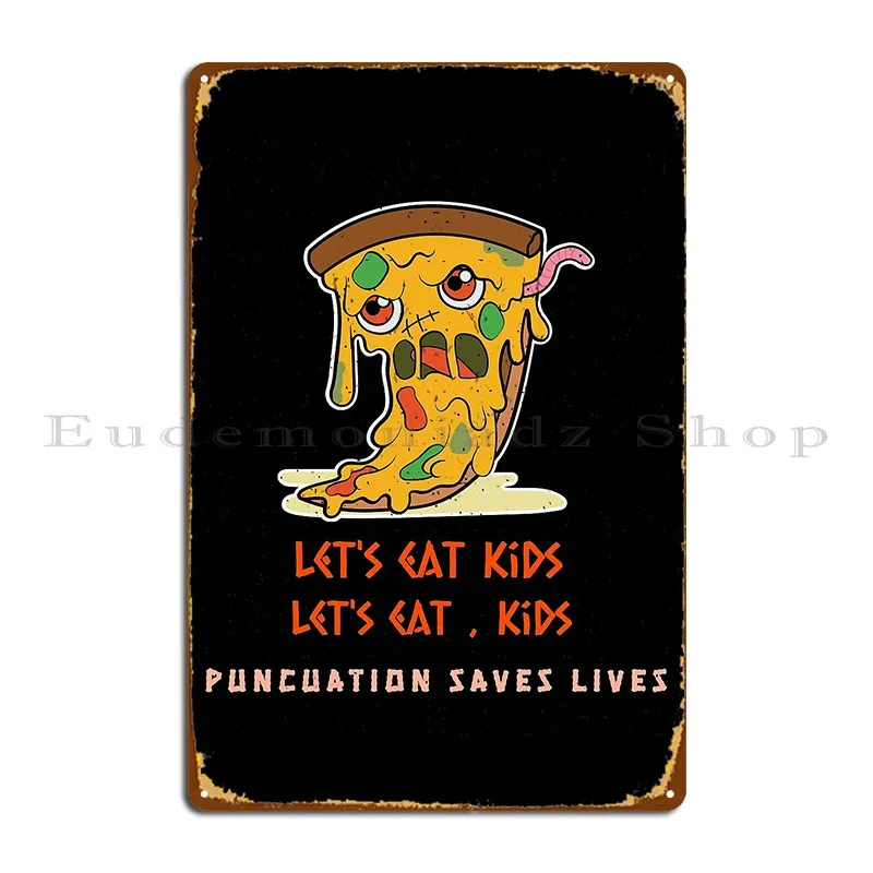 Punctuation Saves Lives Lets Eat Kids Funny English Grammar Halloween Pizza Metal Signs Print Club Home Tin Sign Poster