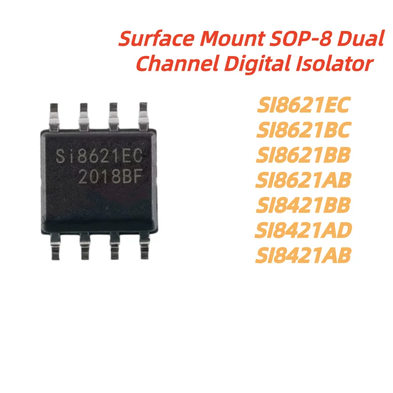 10pcs 100% New Quality SI8621EC SI8621BC SI8621BB SOP8 SI8621AB SI8421BB SI8421AD SI8421AB SOP-8