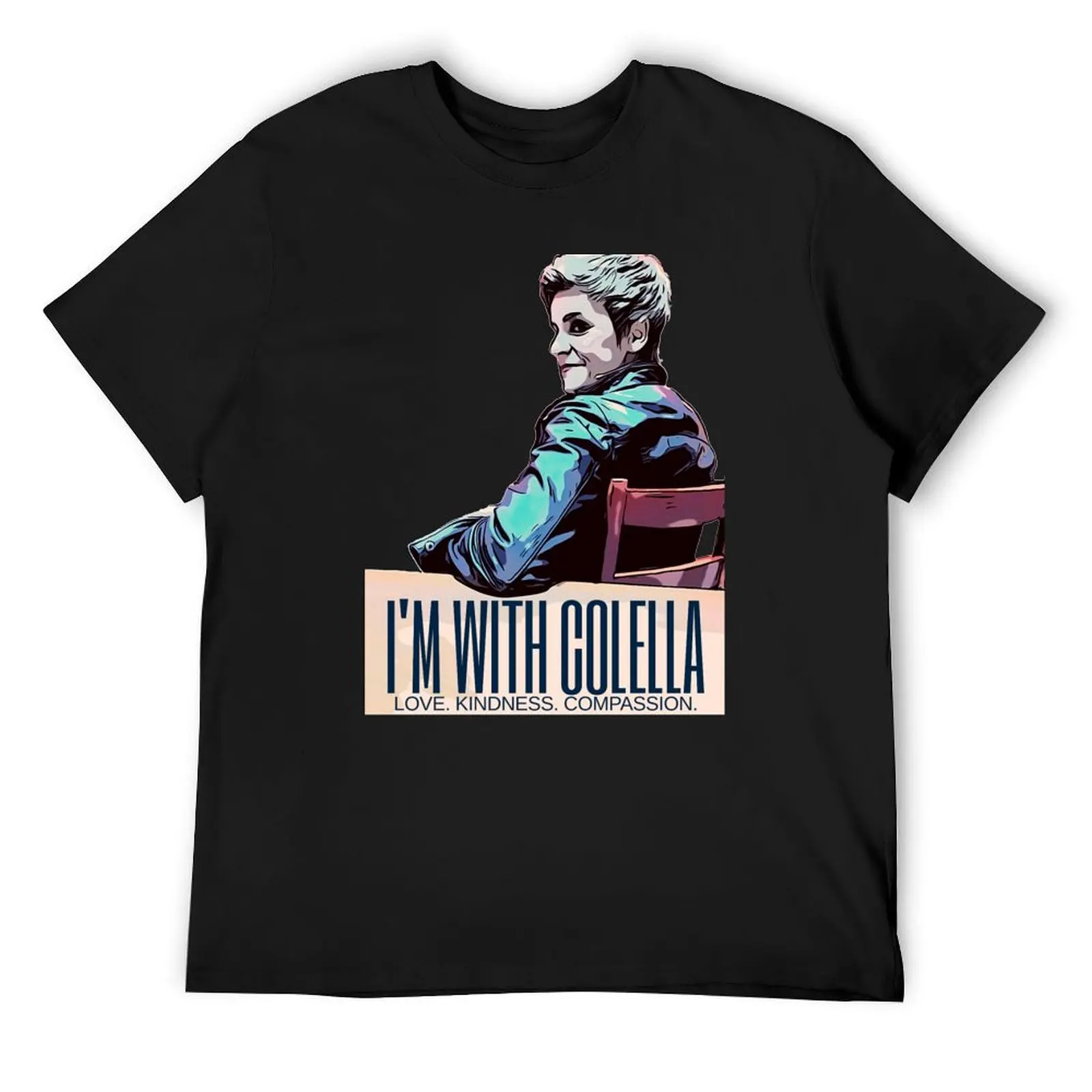 I’m With Colella!! T-Shirt