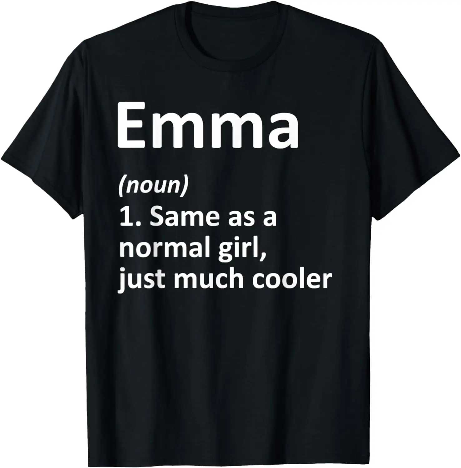 

EMMA Definition Personalized Name Funny Birthday Gift Idea T-Shirt