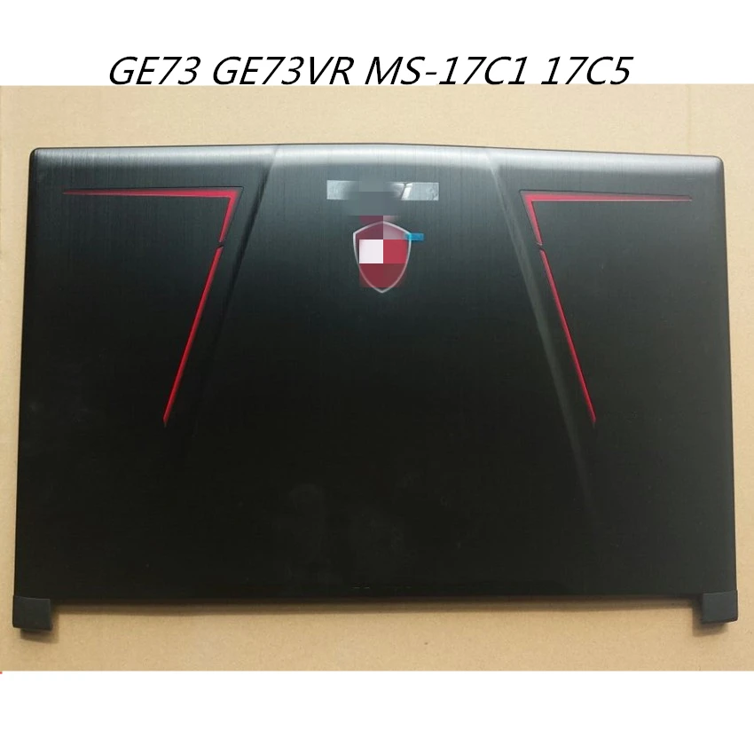 Lcd back cover screen caps Screen lid For MSI GE73 GE73VR MS-17C1 17C5 bezel frame