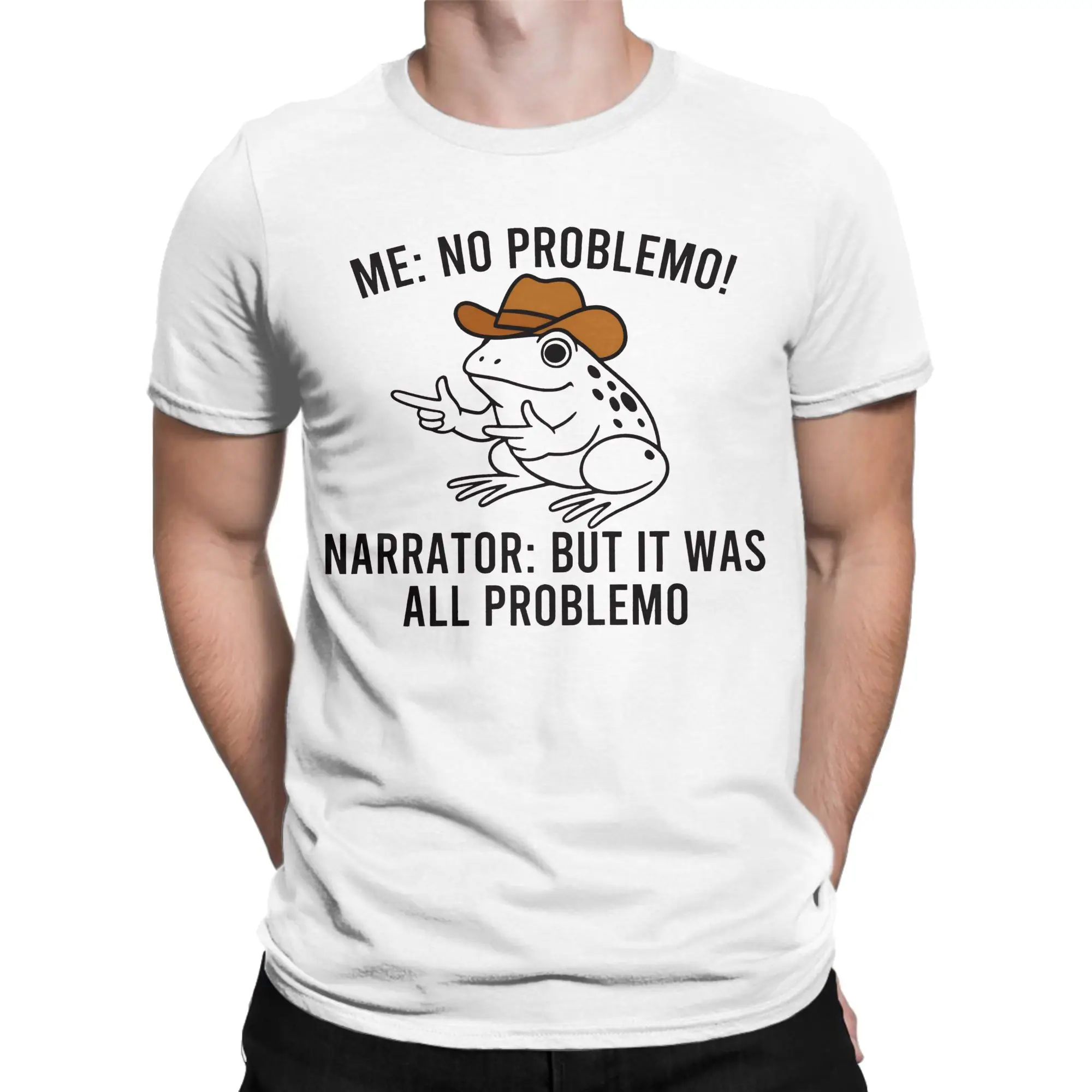 Me No Problemo Narrator But It Was All Problemo Funny Meme  Graphic Printing T Shirt Men Women  Pure Cotton  Tee Shirt Clothing