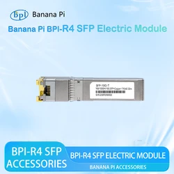 Banana Pi BPI-R4 SFP-10G-T 100/1000M/10G SFP+Copper-T RJ45 30m Electrical module Applicable to BPI-R4