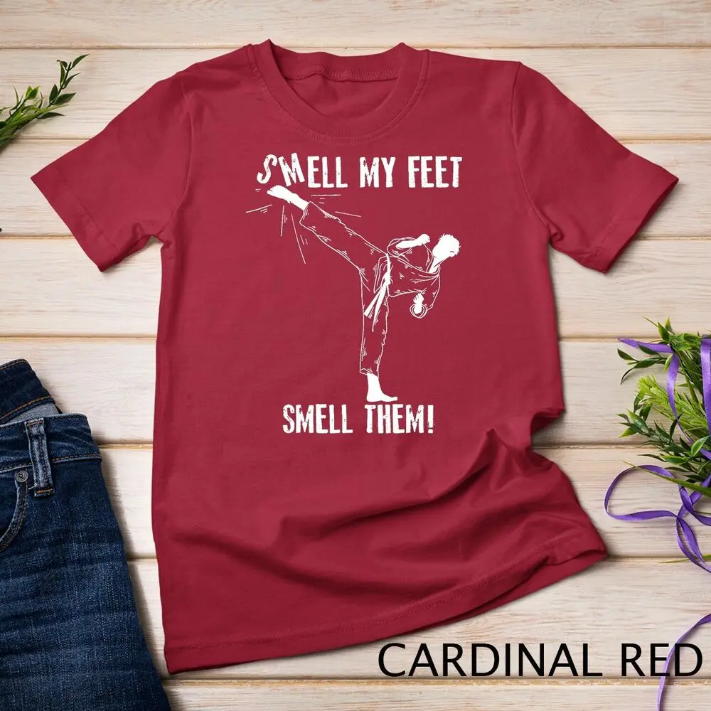 Smell My Feet Smell Them Shirt Funny Karate Martial Art Gift Unisex T-shirt