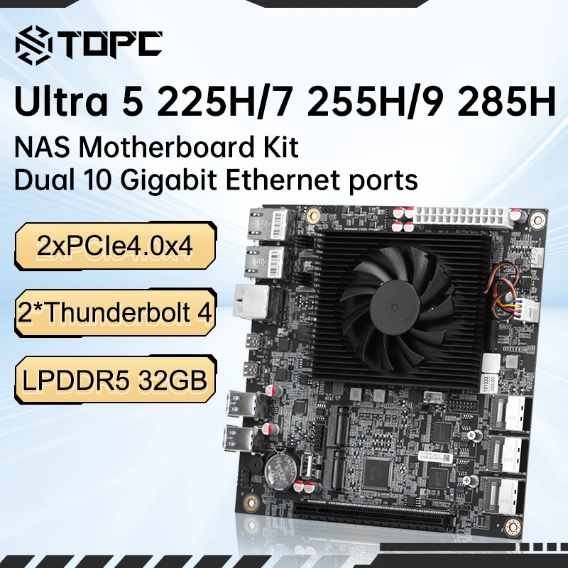 

TOPC Mini ITX NAS Motherboard Intel Ultra 5 225H Ultra 7 255H Ultra 9 285H Dual 10Gb LAN Thunderbolt 4 PCIe 4.0