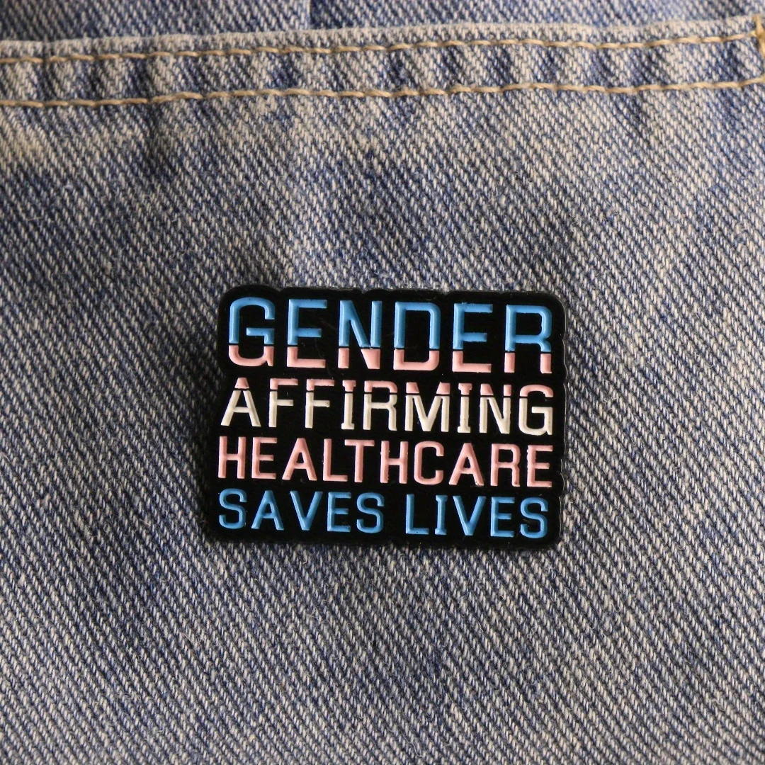 Gender Affirming Healthcare Saves Lives Enamel Pin - Alloy Metal Brooch For Backpack