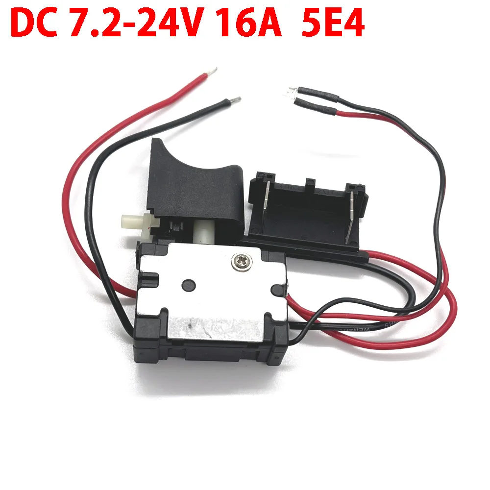 DC 7.2-24V 16A  5E4 for Lithium Battery Cordless Drill Switch Speed Control Electric Drill Trigger Switch with Small Light