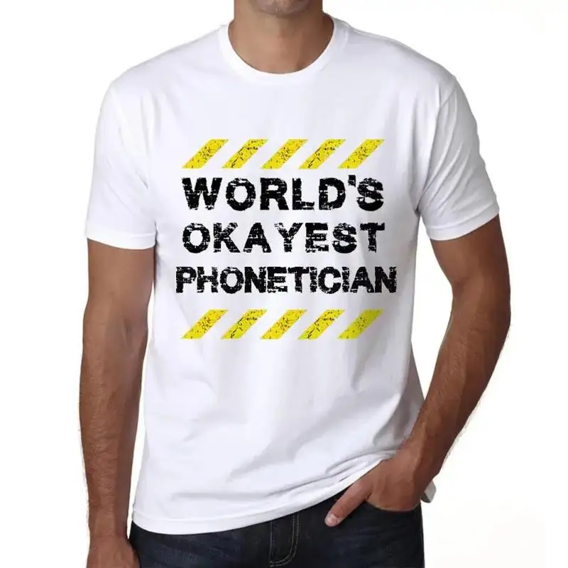 

Мужская футболка Worlds Okayest Phonetician Eco Friendly Limited Edition