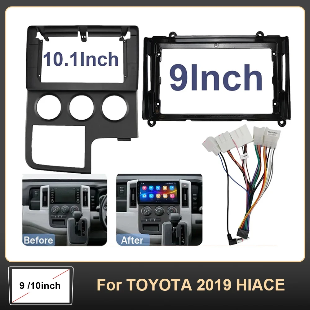 For TOYOTA 2019 HIACE 9 10.1INCH Car Cd Radio Android Stereo Audio Screen Multimedia Video Player Navigation Cable Harness Frame