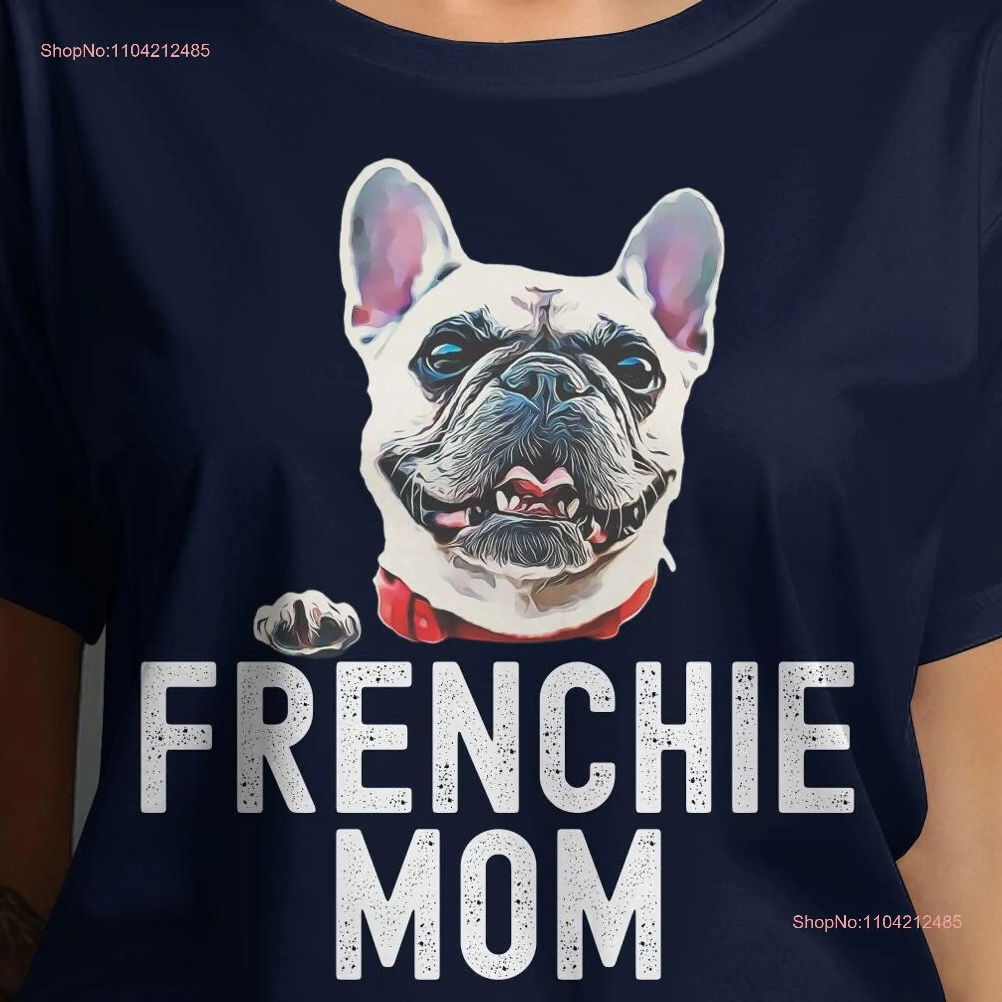 Frenchie Mom T Shirt Mama French Bulldog  long or short sleeves