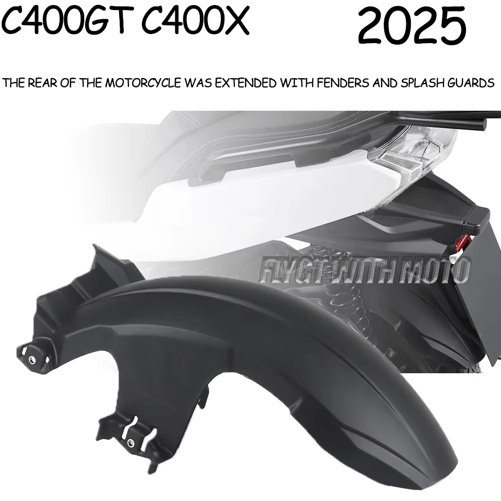 

FOR C400GT C400X 2025 New motorcycle Rear mudguard extended mudguard splash guard Widening and lengthening
