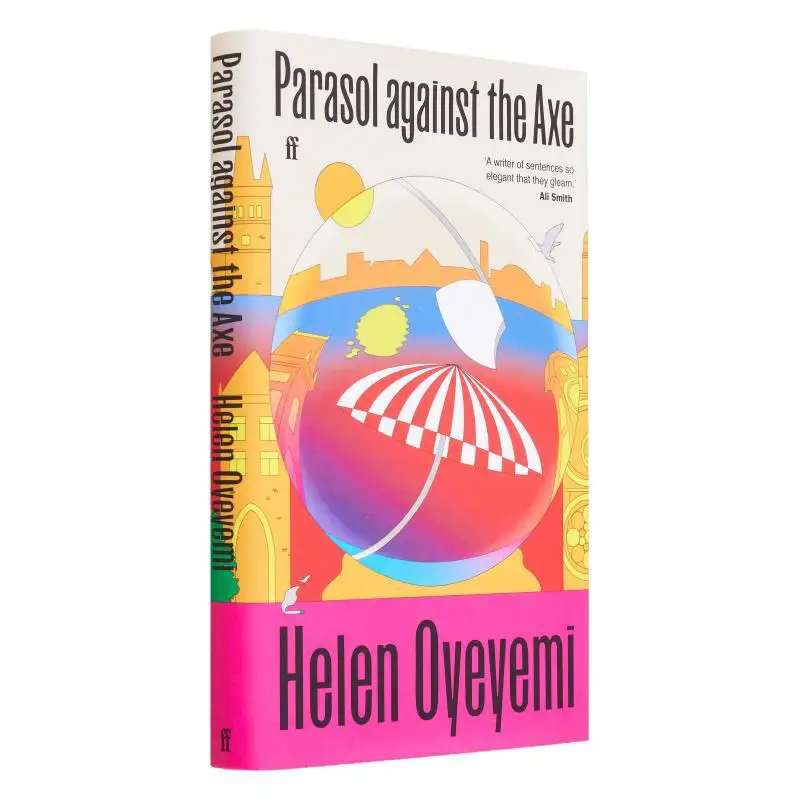 Parasol Against The Axe Helen Oyeyemi Faber And Faber 9780571366620 Book