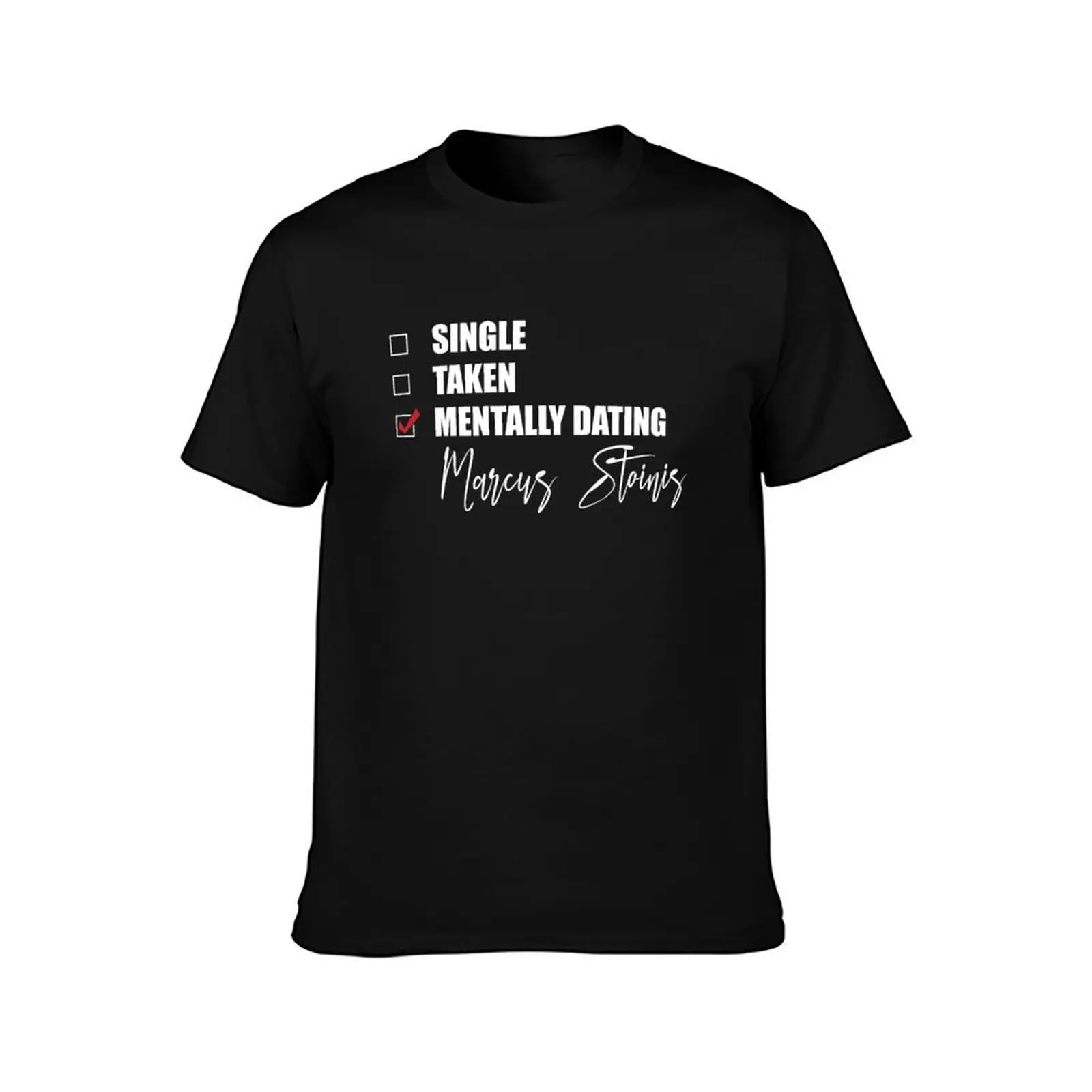 Mentally Dating Marcus Stoinis T-Shirt rapper graphic tees plus sizes plus size clothes summer clothes plain black t shirts men