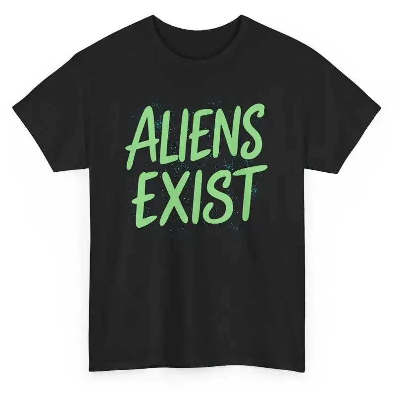 Aliens Exist Funny T Shirt Novelty Humorous Space Alien