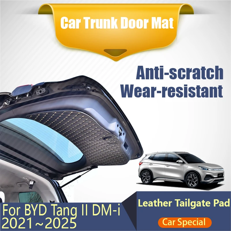 Car Trunk Door Mats For BYD Tang II DM-i DM-p EV 2021 2022 2023 2024 2025 Anti-dirty Cover Leather Tailgate Pad Auto Accessories