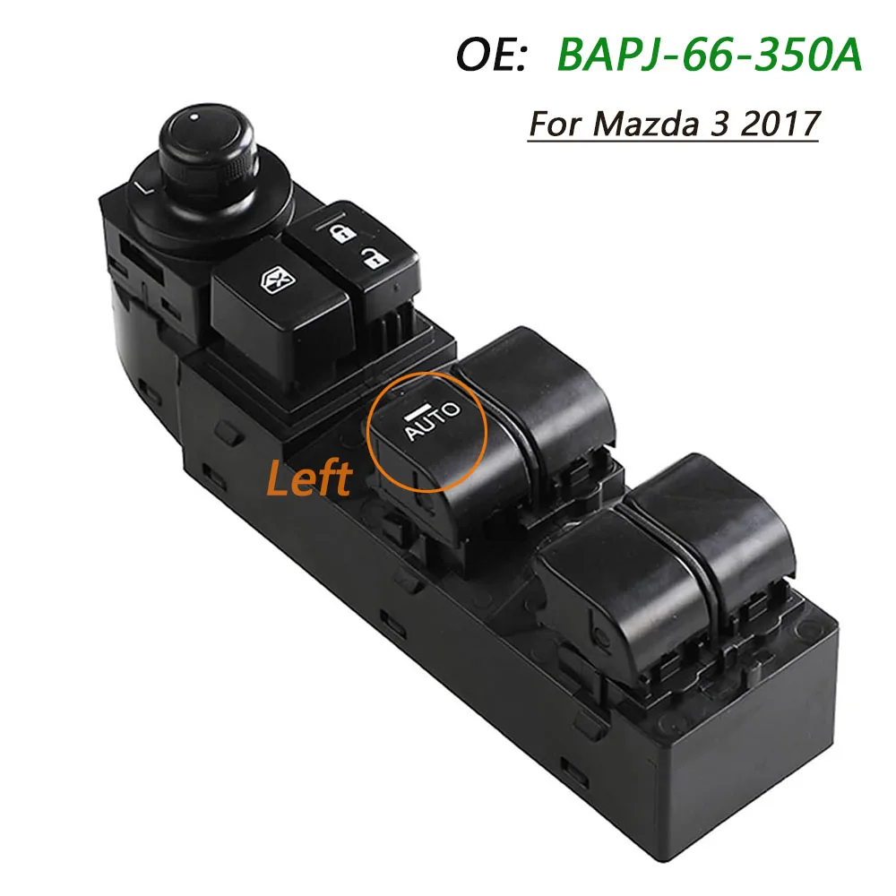 

BAPJ-66-350A для Mazda 3 2017, передний левый электрический переключатель управления стеклоподъемником, кнопка регулятора стекла, автомобильные аксессуары BAPJ66350A