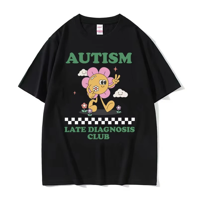 Funny Autism Late Diagnosis Club Meme T Shirts Unisex Summer Streetwear Tops T-shirts Women Casual 100% Cotton Oversized T-shirt
