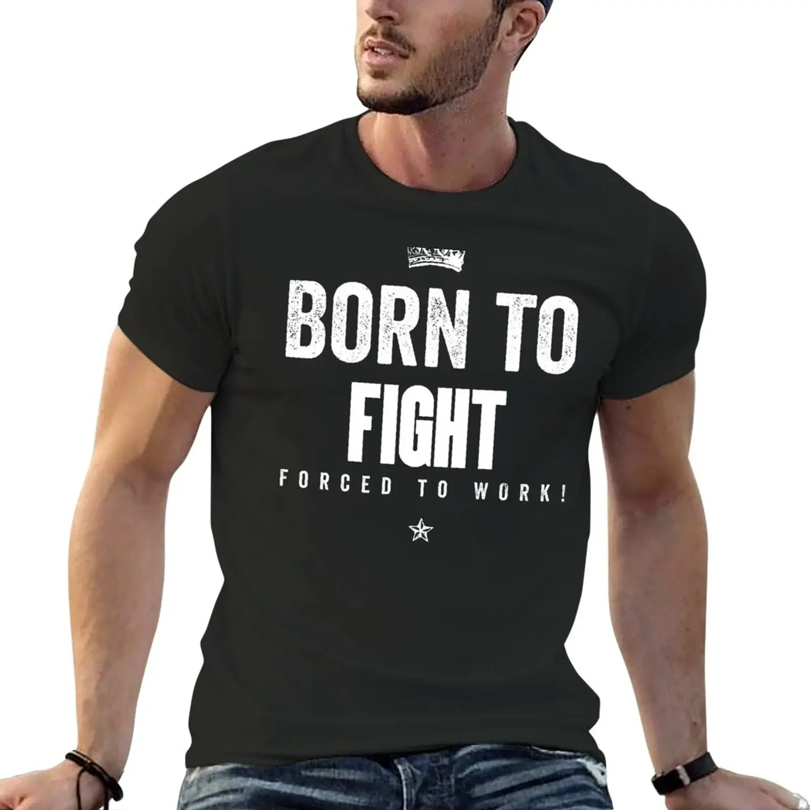 

New Born to Fight Forced to Work T-Shirt Anime t-shirt man clothes black t shirts for men