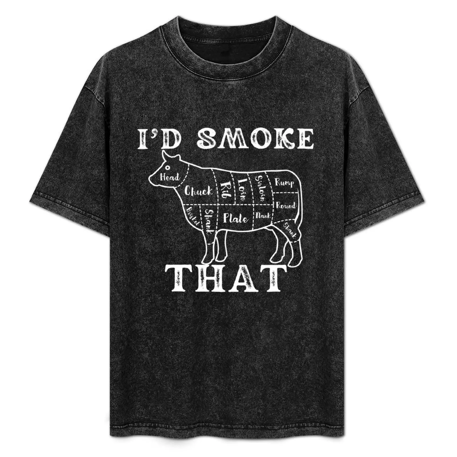 

I'd Smoke That Cow Smoking Meat Grilling shirt T-Shirt cotton t shirts high quality man t shirt cotton T-Shirt