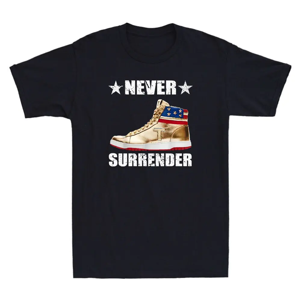 

Sneakers Never Surrender Pro President Funny Polital Quote Retro Men's T-Shirt