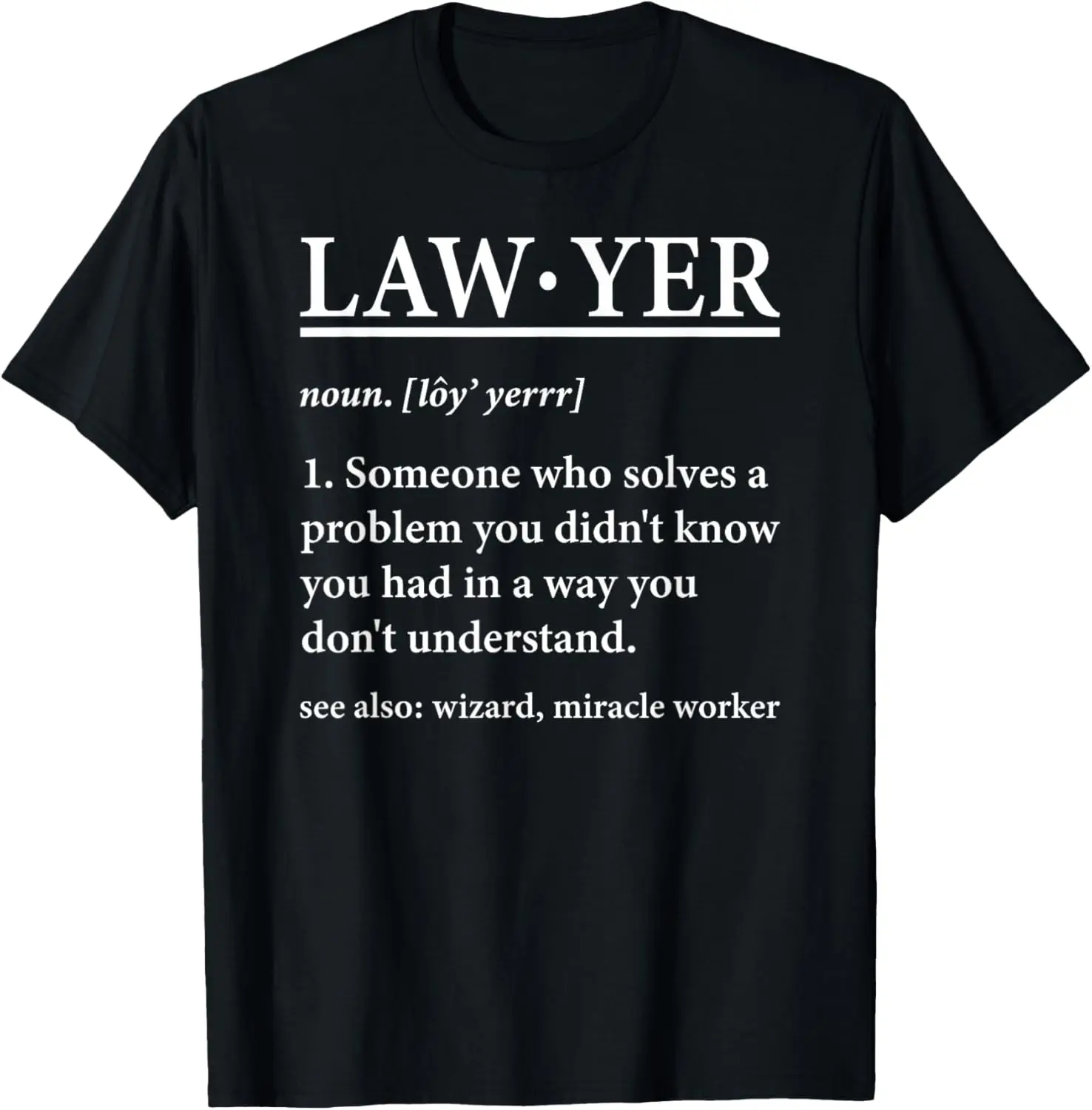 Lawyer Definition Attorney Law School Law Student Lawyers T-Shirt