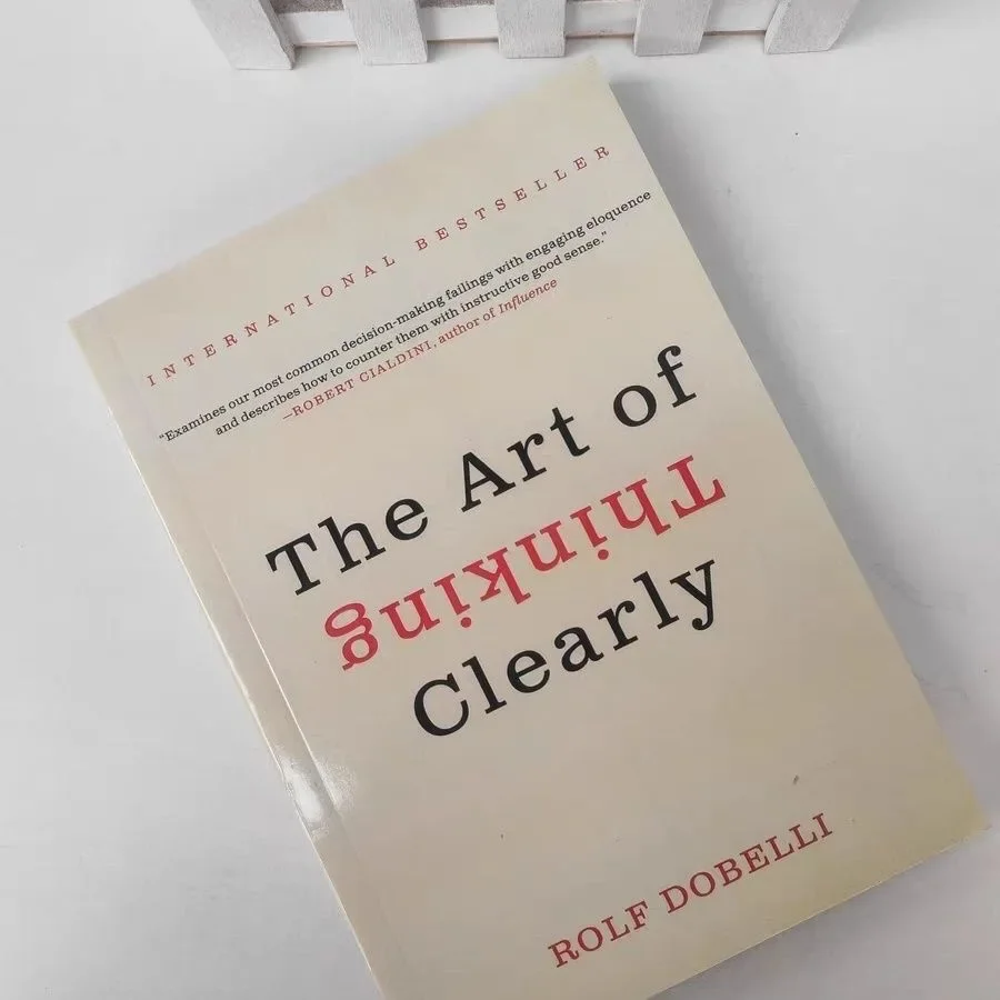 The Art of Thinking Clearly by Rolf Dobelli Adult Reading materials for teenagers