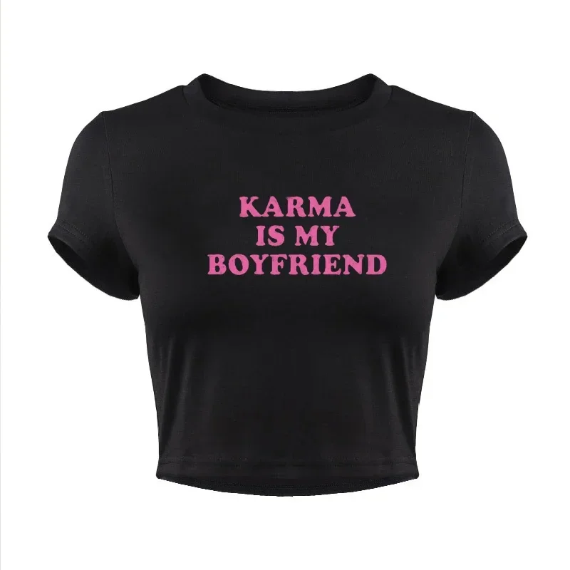 Karma Is My Boyfriend Funny Womens Crop Top Y2k Summer Fashion O Neck Outfits Gothic Clothes Baby Tee Party T Shirts Femme