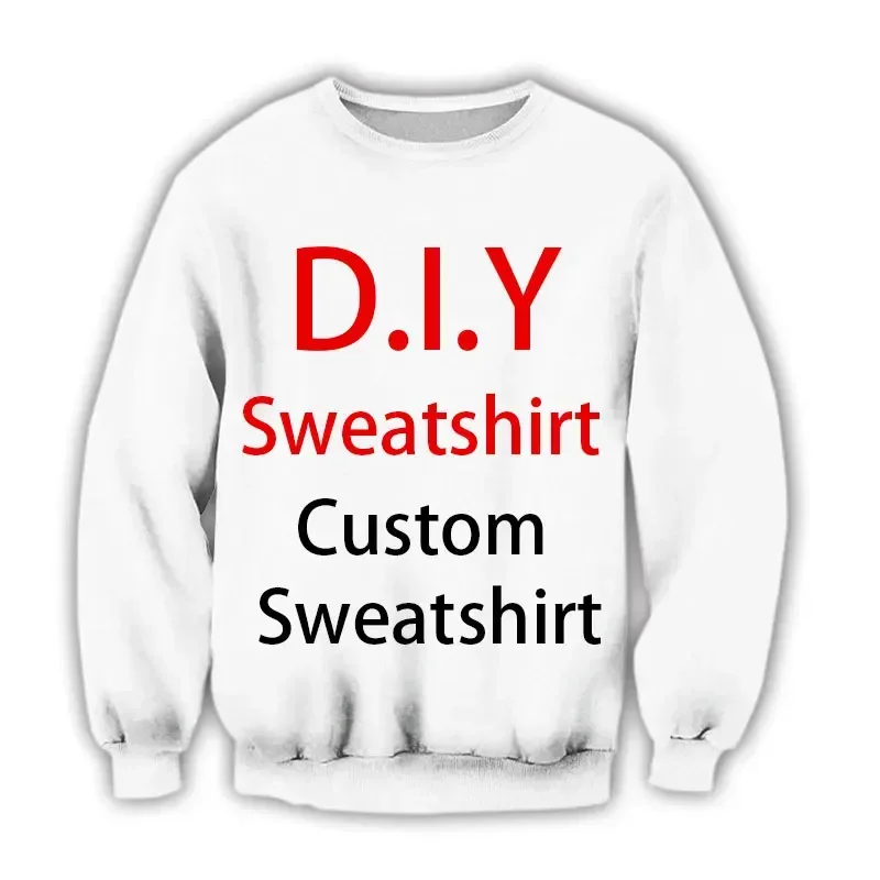 DIY Custom Design Your Own Pictures Casual Streetwear Sweatshirts 3D Print Men Women Hip Hop Harajuku Crewneck Sweatshirts