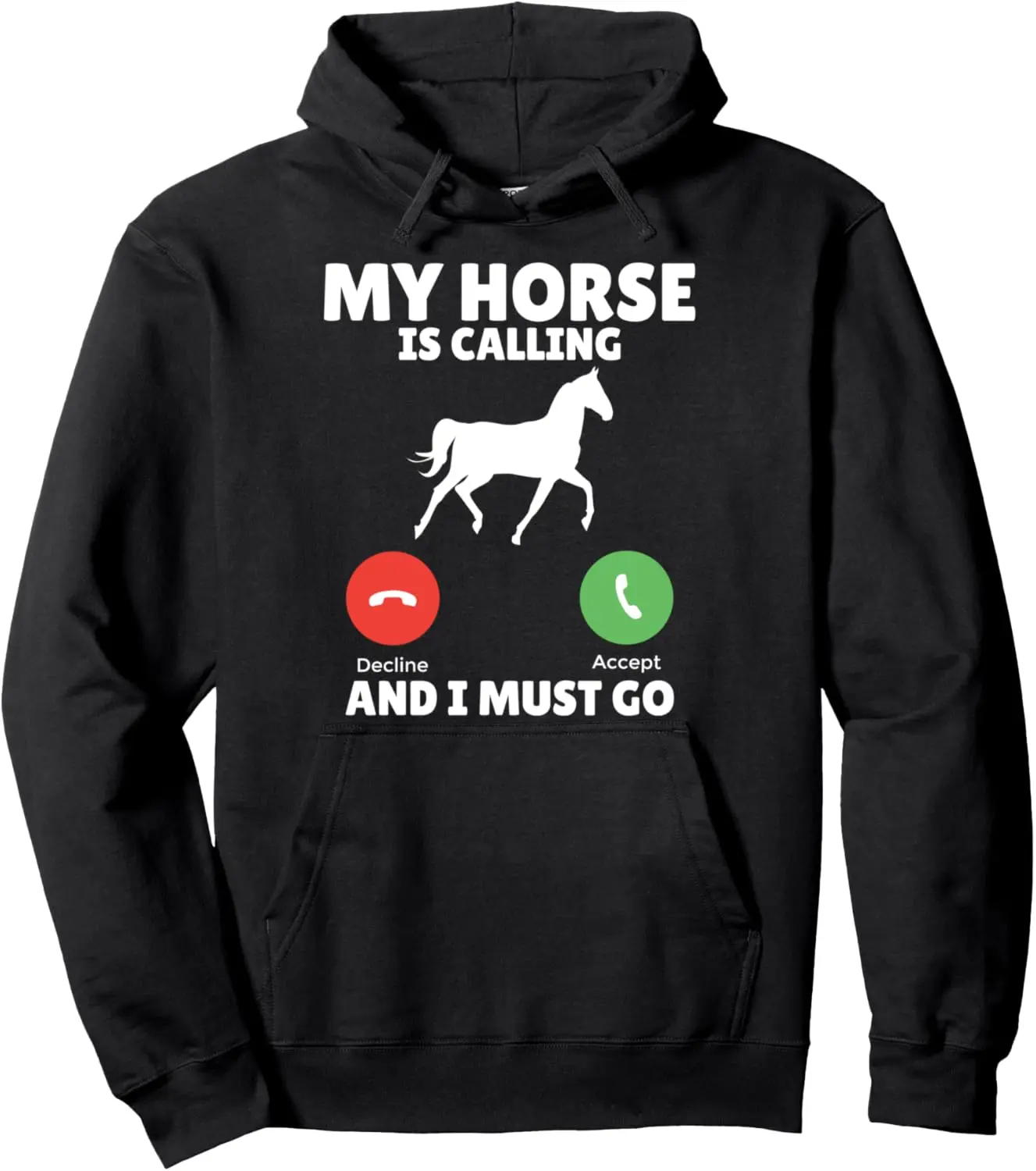 My Horse Is Calling and I Must Go Horse Riding Pullover Hoodie Women Mens Sweatshirt Customizable Sweatshirt Funny Tops