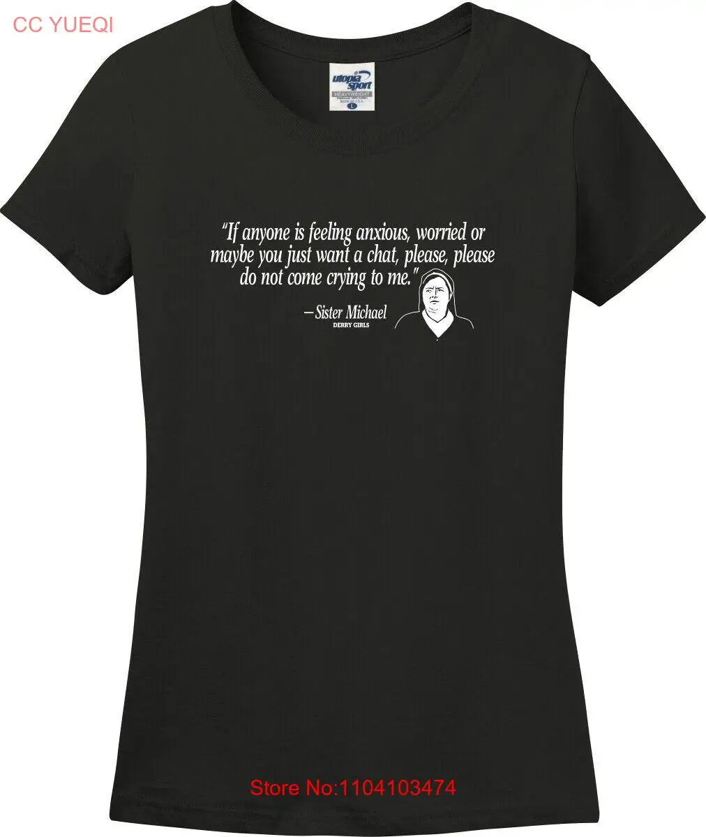 

Don't Come Crying To Me Sister Michael Funny Missy Fit Ladies T-Shirt (S-3X)