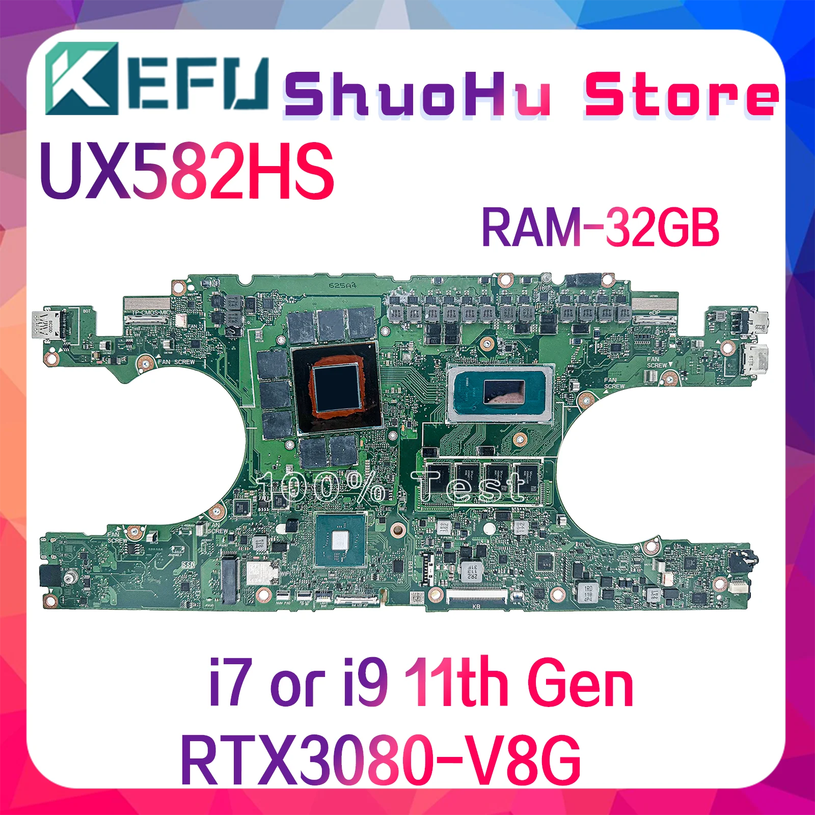 

KEFU UX582 Mainboard For ASUS UX582HS UX582HM RX582HS RX582HM UX582H Laptop Motherboard i7 i9 11th RAM-16GB/32GB RTX3060 RTX3080