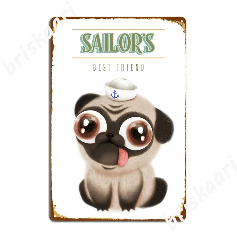 Sailors Best Friend Sailing Pug Metal Plaque Poster Living Room Plates Wall Mural Create Tin Sign Poster