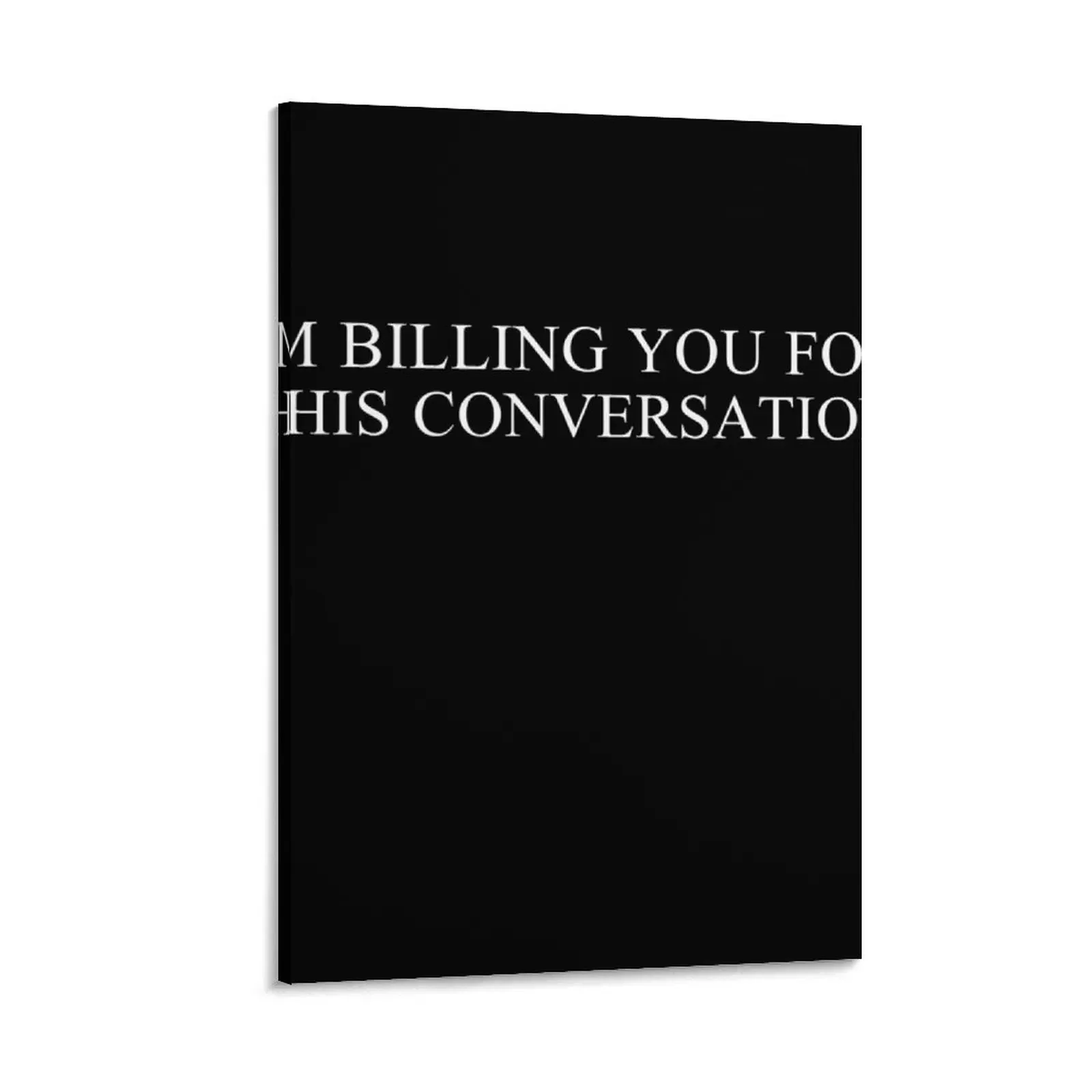 

Im Billing You For This Conversation Canvas Painting Wall paintings home decorations Decorative picture vintage home decor