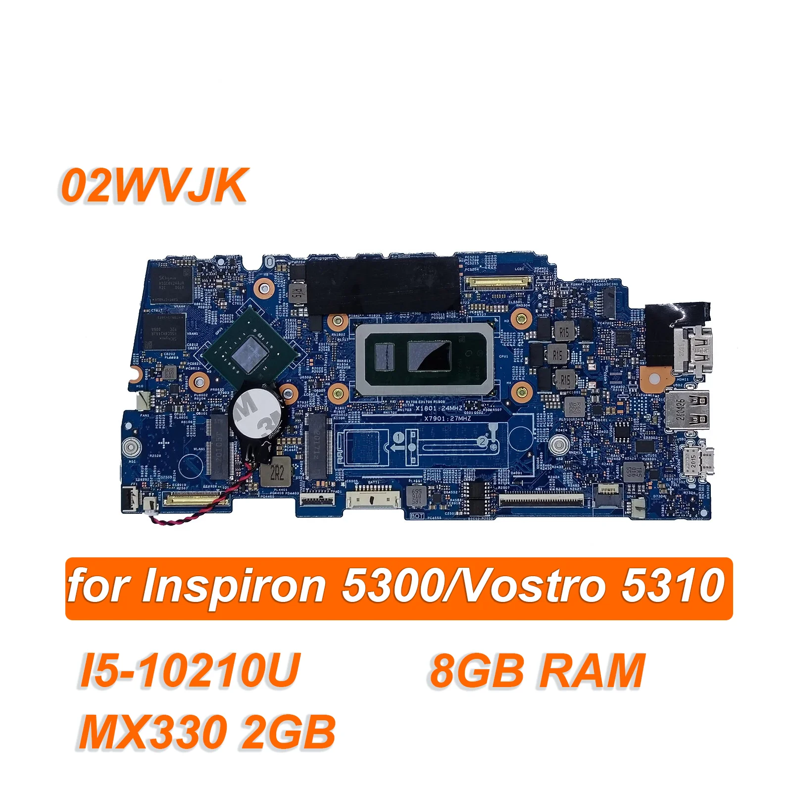 

02WVJK 2WVJK For Dell Inspiron 13 5300 Vostro 13 5300 Laptop Motherboard System Mainboard 19773-1 I5-10210U RAM 8GB MX330 2GB