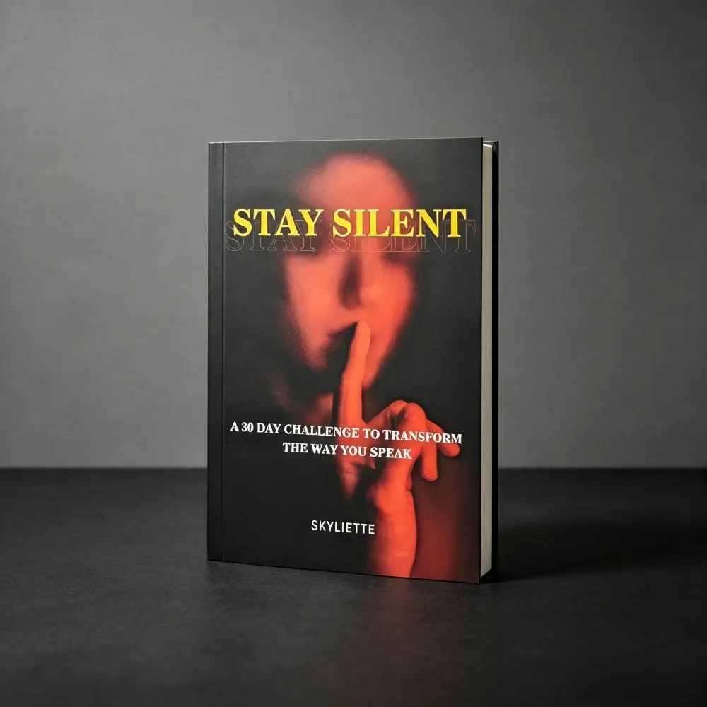 Stay Silent English Paperback for Self Improvement Readers, Skyliette Book, 30 Day Challenge to Transform Your Speaking Habits,