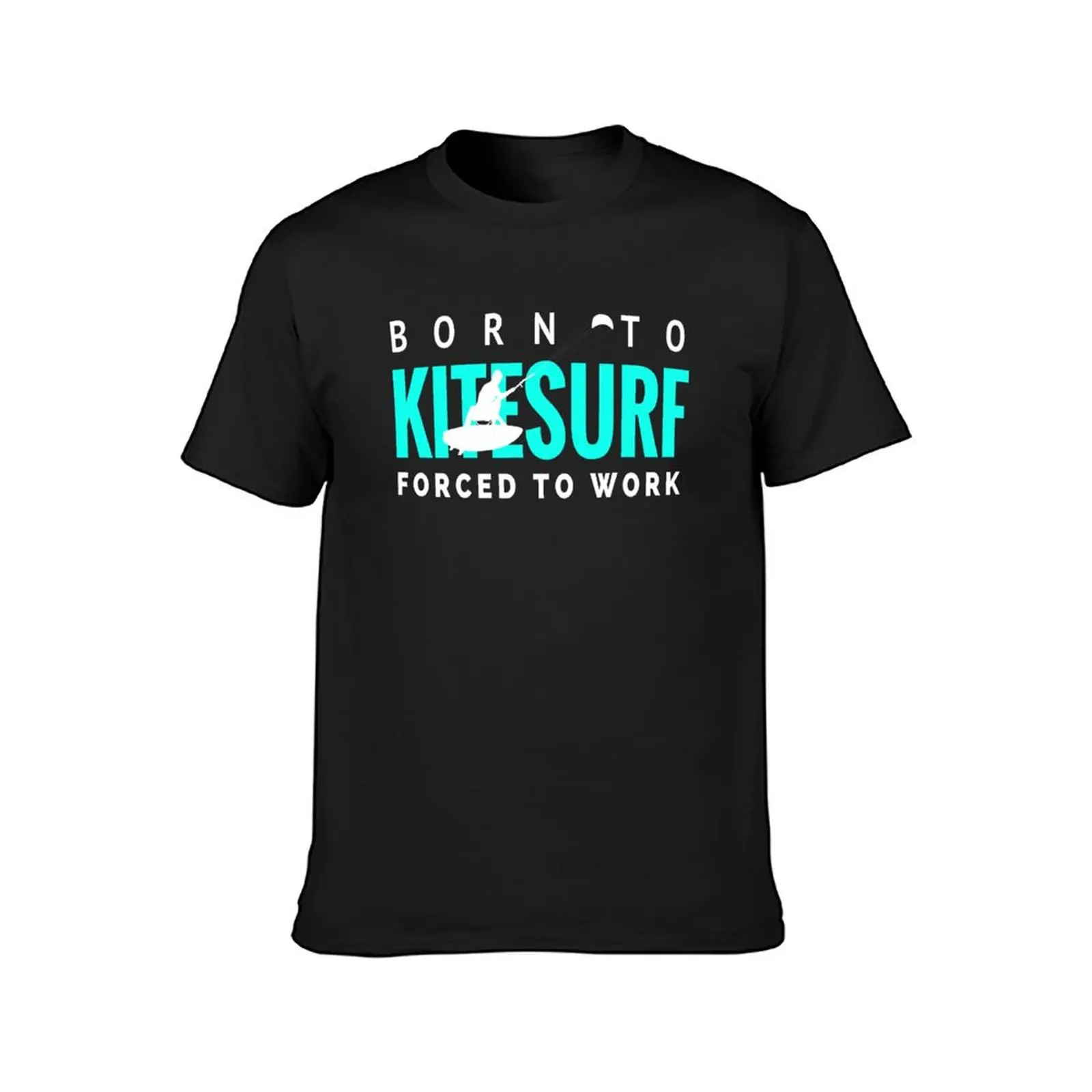 Born To Kitesurf Forced to Work T-Shirt funnys blacks men clothing