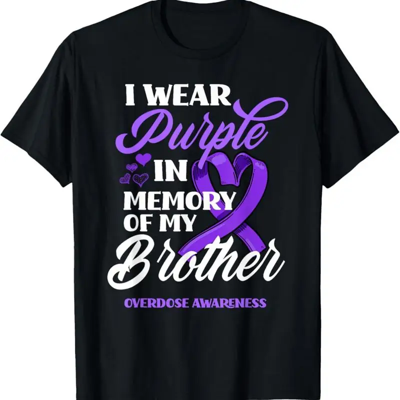 

I Wear Purple In Memory Of My Brother Overdose Awareness T Shirt