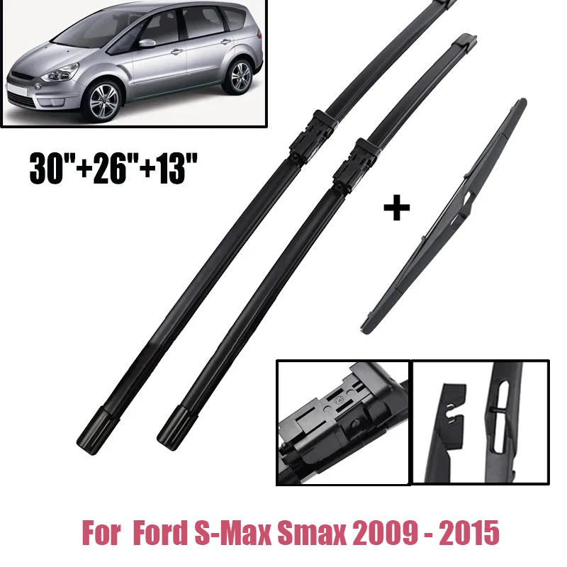 Wiper LHD Front & Rear Wiper Blades Set For Ford S-Max Smax 2009 - 2015 Windshield Windscreen Window Brushes 30"+26"+13"