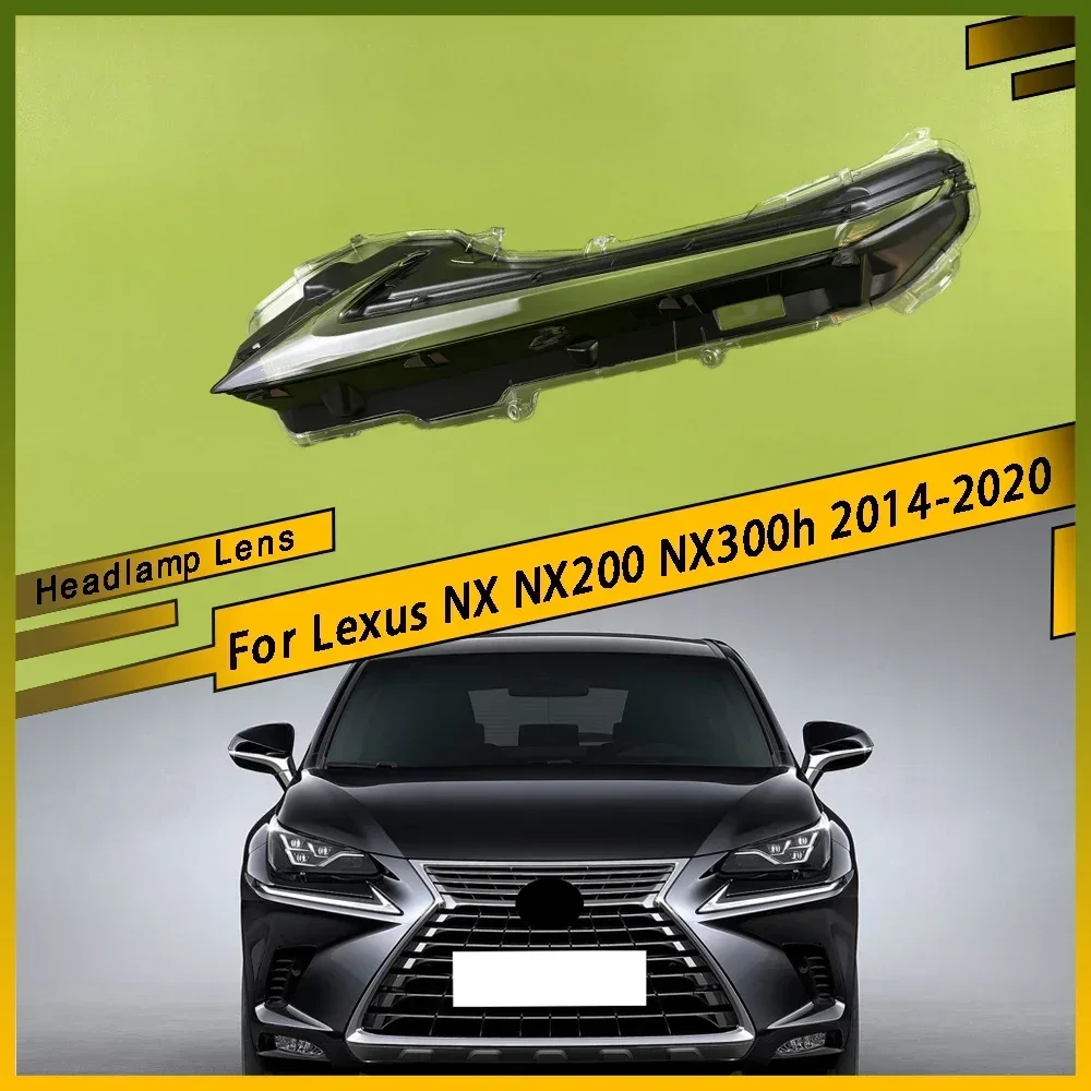 

Для Lexus NX NX200 NX300h 2014-2020 передняя автомобильная защитная фара, стеклянная крышка объектива, абажур, прозрачный светильник, корпус лампы