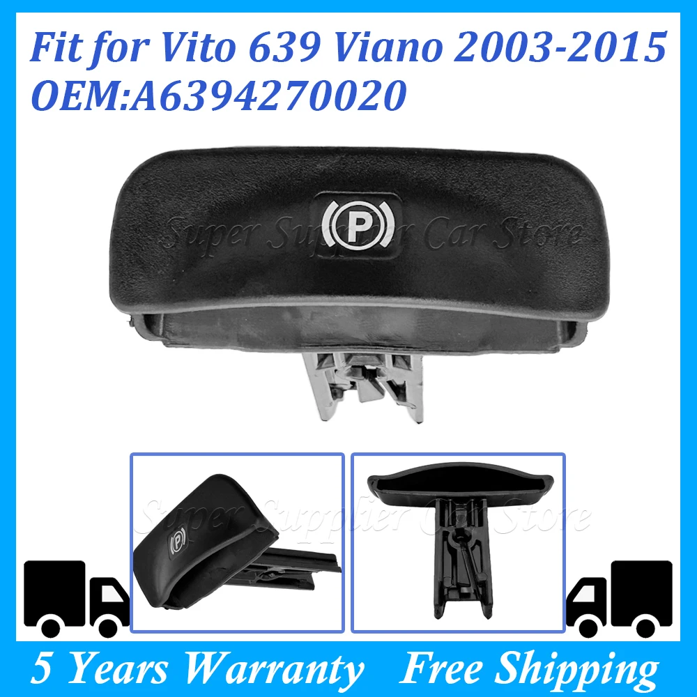 A6394270020 Fit for Vito 639 Viano 2003-2015 Handbrake Lever Release Handle Handbrake Lever Handle Car Accessories