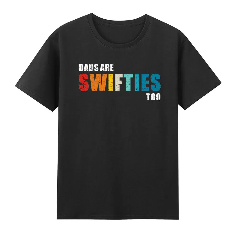 Dads Are Swifties Too Funny Dad Joke T-Shirt