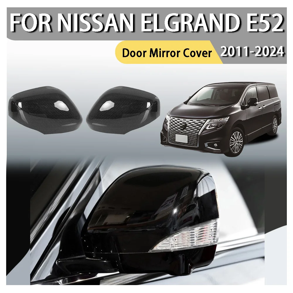Car Decoration Door Mirror Cover For Nissan Elgrand E52 2011 2012 2013 2014 2015 2016 2017 2018 2019 2020 2021 2022 2023 2024