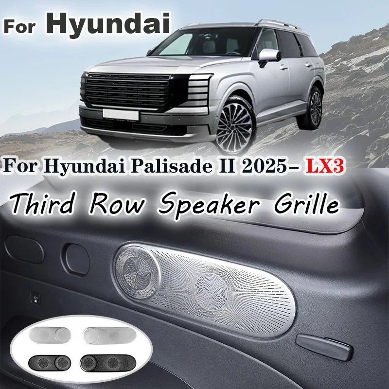 

For Hyundai Palisade 2025 2026 LX3 Car Third Row Speaker Grille Horn covers Stainless steel protective cover Interior Decoration