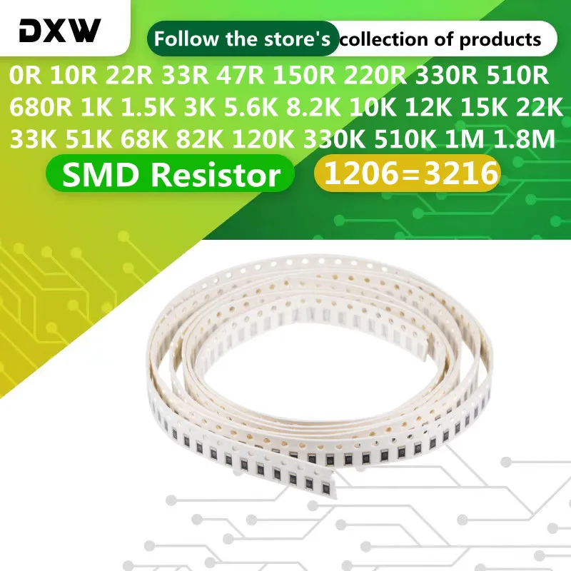 100Pcs 1206 SMD Resistor 0R ~ 10M 1/4W 1 10 22 33R 100 150 330Ohm 1K 10K 47K 100K 220K 330K 470K 680K 1M1.5M 3.3M 4.7M 6.2M