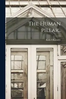 

The Human Pillar..