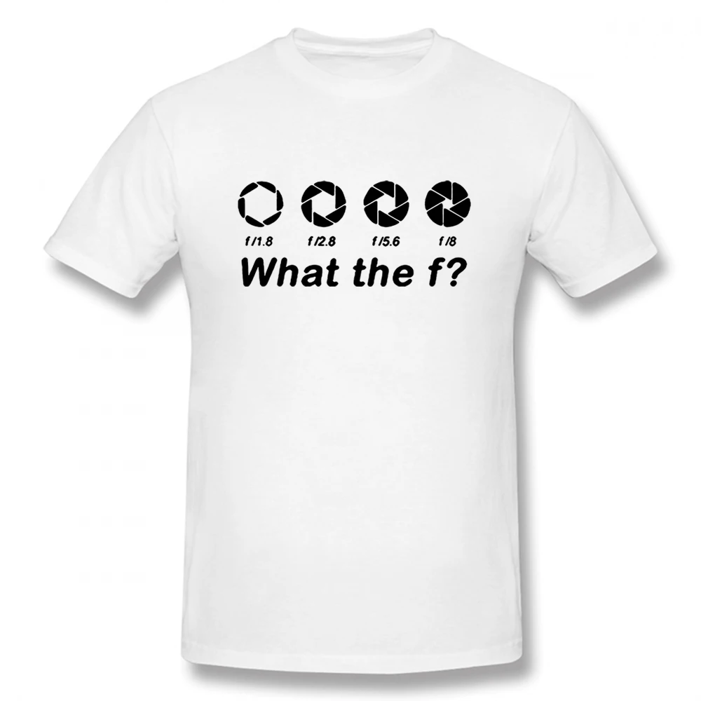 What Part of Don\'t You Understand T Shirt Photography Photographer Gift Graphic T-shirts Camise Aperture F-Stops Camera Tops Tee